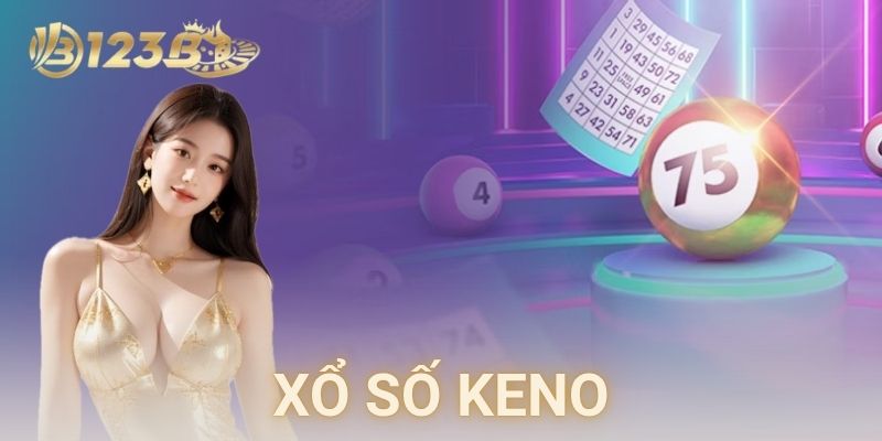 Cơ chế hoạt động và cách chơi của xổ số keno